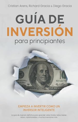 Guía de inversión para principiantes. Empieza a invertir como un inversor inteligente